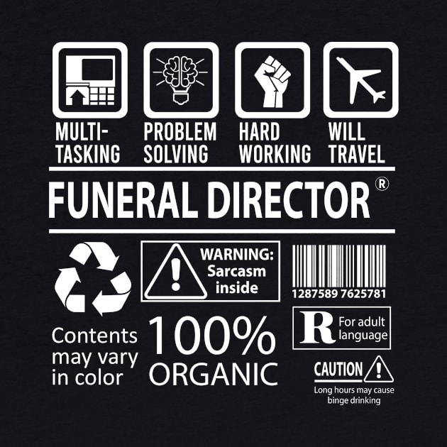 Funeral Director T Shirt - MultiTasking Certified Job Gift Item Tee by Aquastal